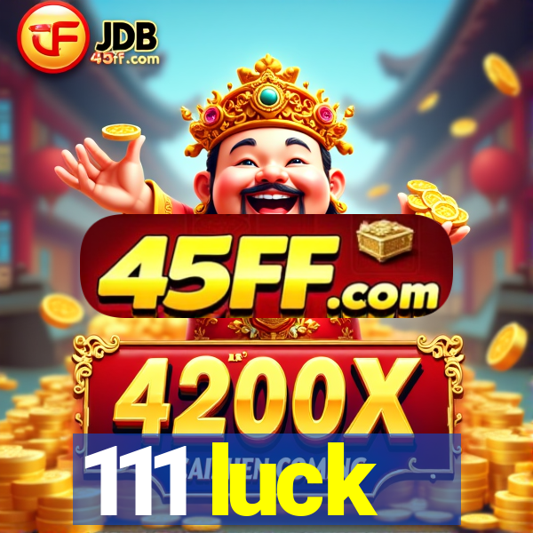 111 luck